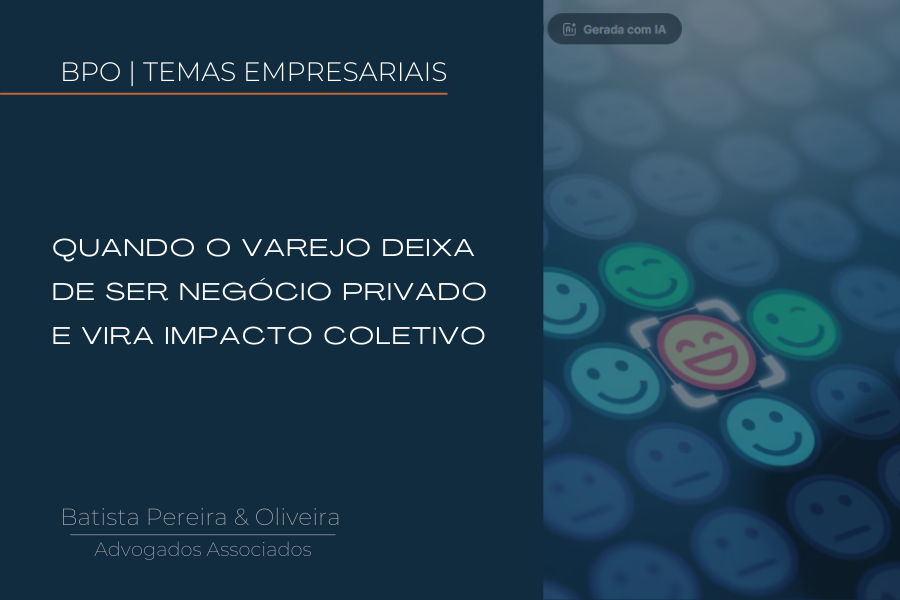 Quando o Varejo Deixa de Ser Negócio Privado e Vira Impacto Coletivo