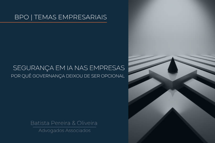 Segurança em IA nas empresas: por que governança deixou de ser opcional