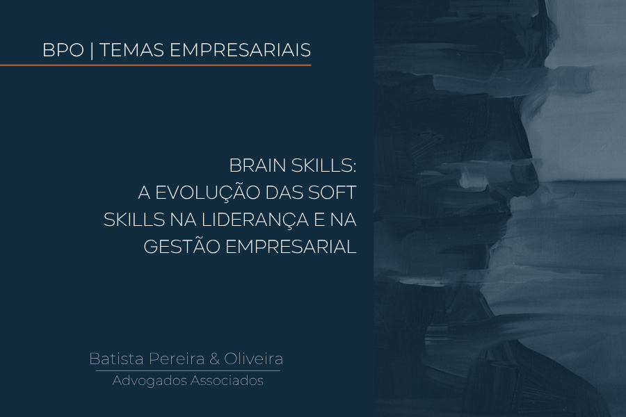 Brain skills: a evolução das soft skills na liderança e na gestão empresarial